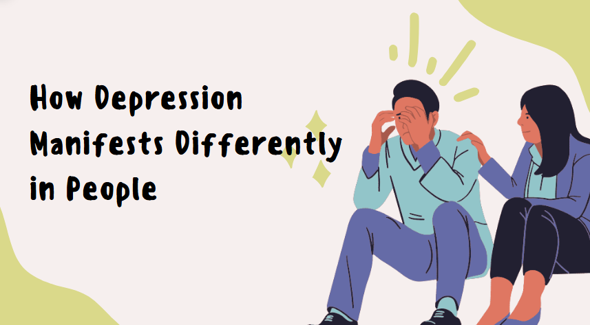 how depression manifests differently in people