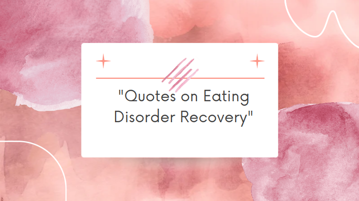 quotes on eating disorder recovery
